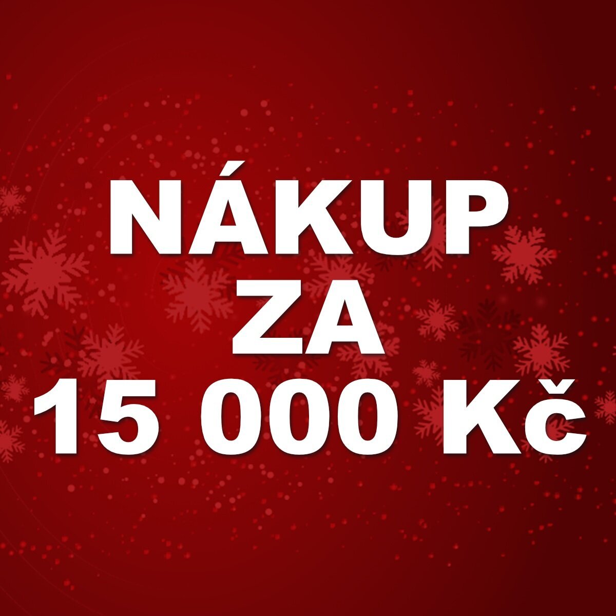 Dárky za nákup 15 000 Kč